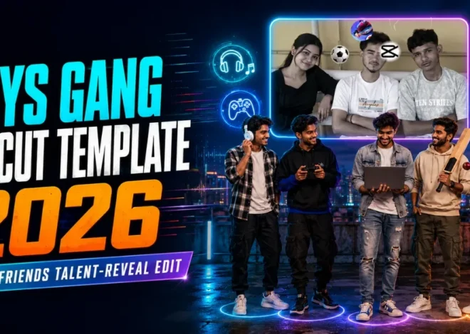 Boys Gang CapCut Template 2026: Viral Friends Edit