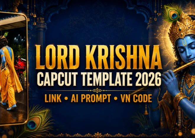 Lord Krishna CapCut Template 2026: Link, AI Prompt & VN Code