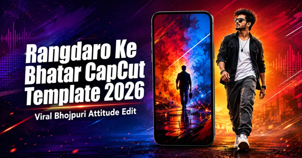 Rangdaro Ke Bhatar CapCut Template
