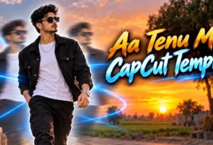 Aa Tenu Moj CapCut Template