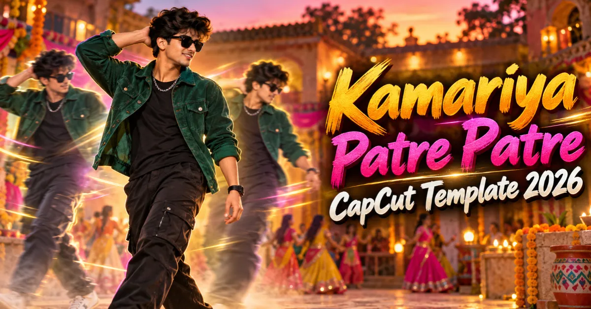 Kamariya Patre Patre CapCut Template