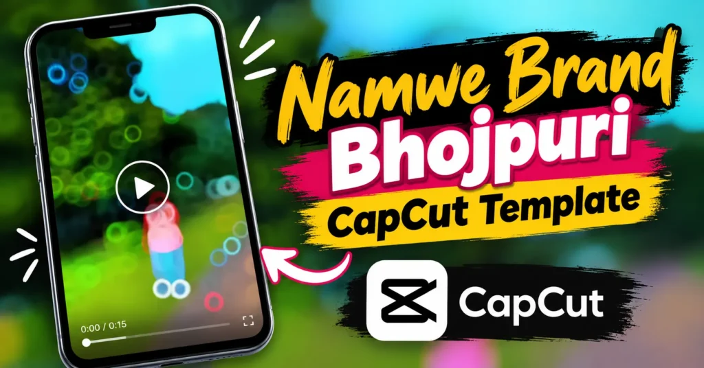 Namwe Brand Bhojpuri CapCut Template