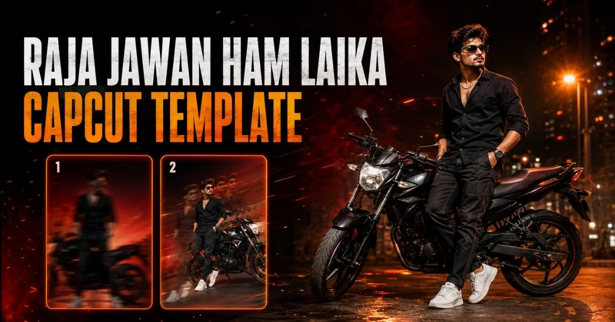 Raja Jawan Ham Laika CapCut Template
