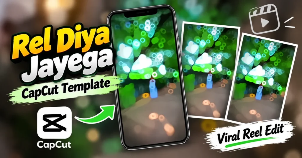 Rel Diya Jayega CapCut Template