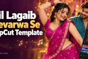 Dil Lagaib Devarwa Se CapCut Template