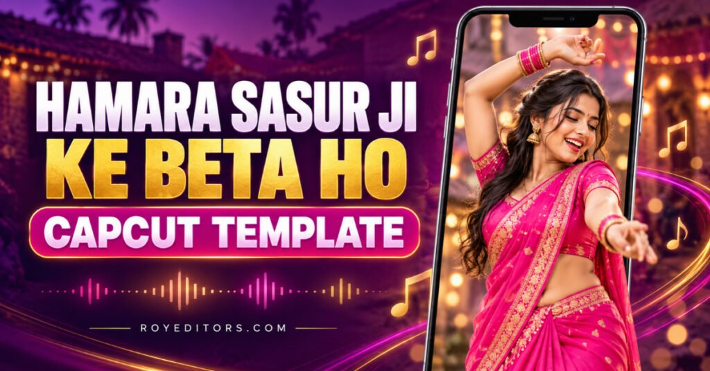 Hamara Sasur Ji Ke Beta Ho CapCut Template